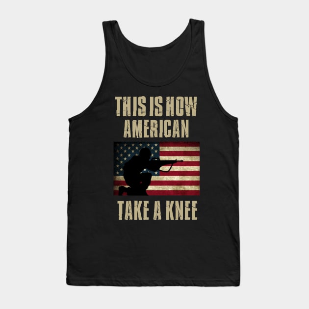 This is How Americans Take a Knee Tank Top by agedesign